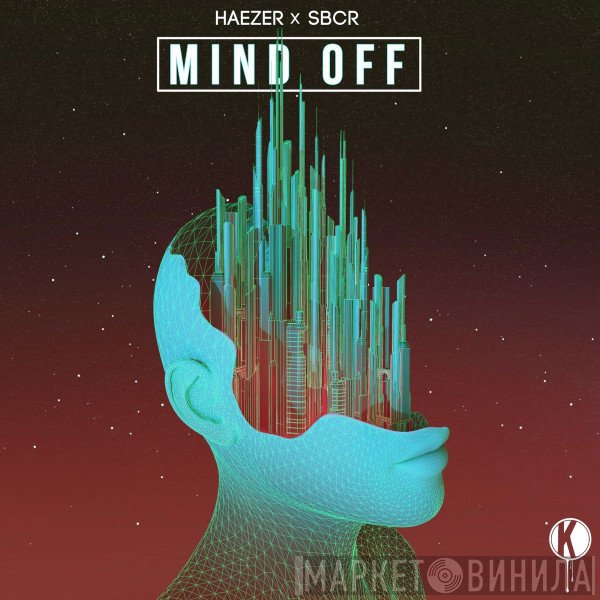 Haezer x Bob Rifo  - Mind Off