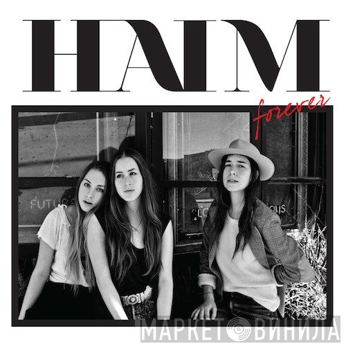 Haim  - Forever