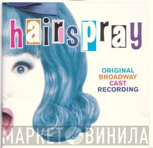  - Hairspray (Original Broadway Cast Recording)