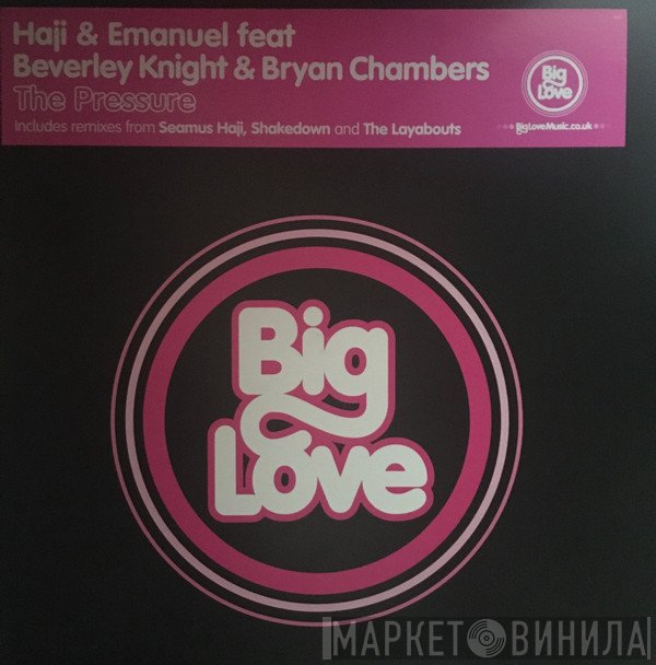 Haji & Emanuel Feat. Beverley Knight & Bryan Chambers  - The Pressure