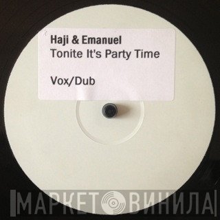 Haji & Emanuel - Tonite It's Party Time