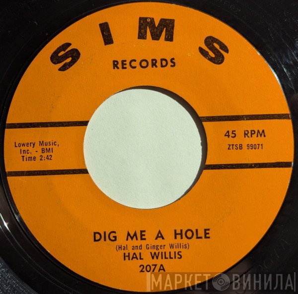 Hal Willis - Dig Me A Hole
