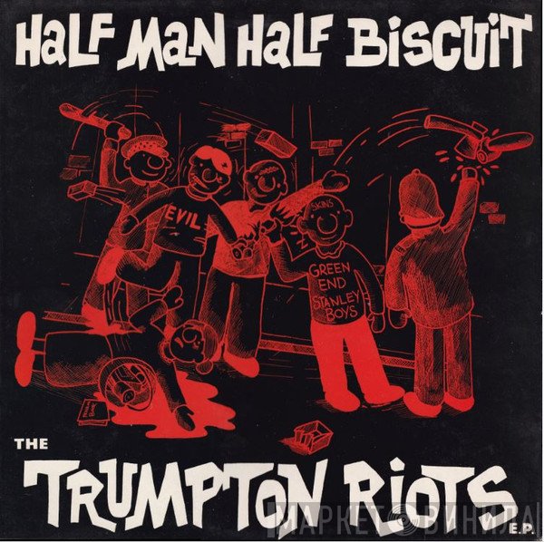 Half Man Half Biscuit - The Trumpton Riots E.P.