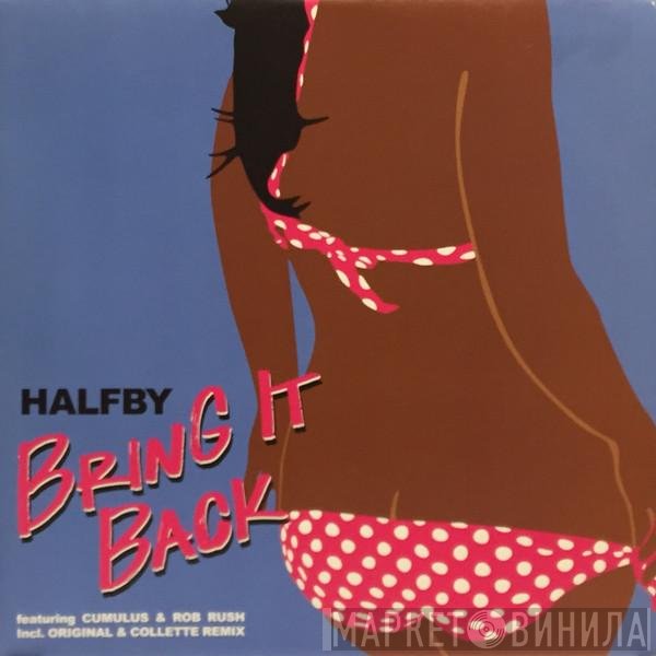 Halfby, Rob Rush , Cumulus  - Bring It Back
