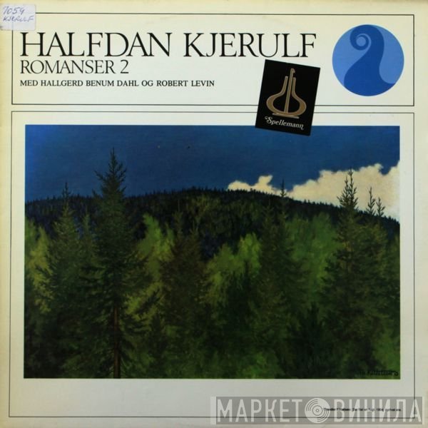 Halfdan Kjerulf, Robert Levin , Hallgerd Benum Dahl - Romanser 2