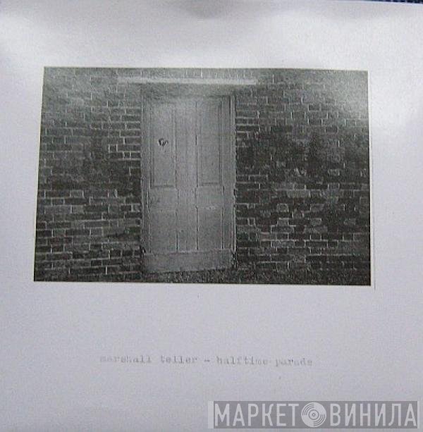 Halftime Parade, Marshall Teller - Marshall Teller - Halftime Parade