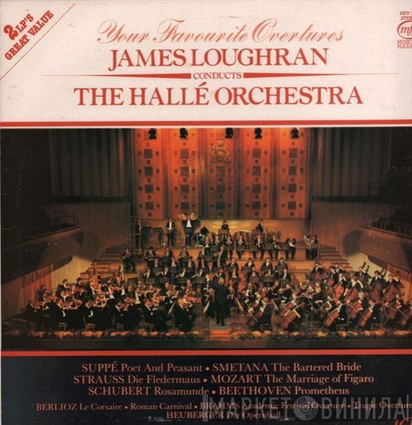 Hallé Orchestra, James Loughran - Your Favourite Overtures