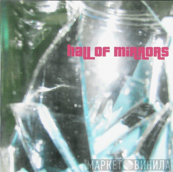  - Hall Of Mirrors