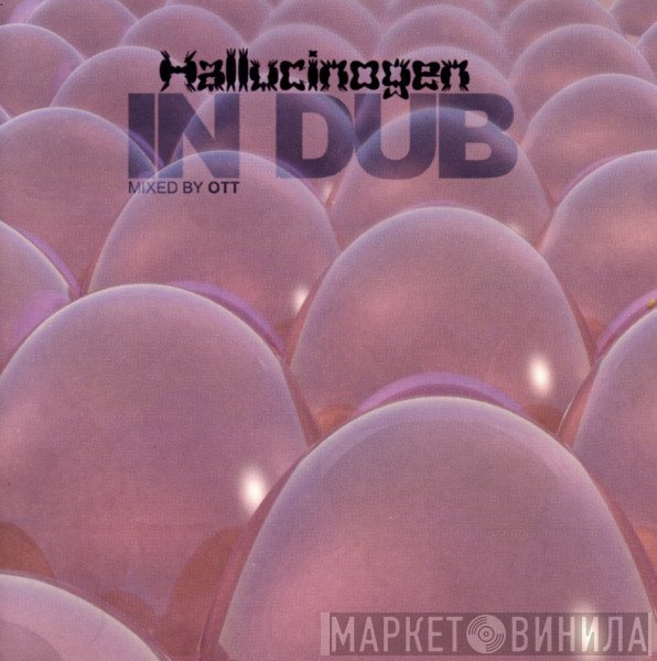 Hallucinogen  - In Dub