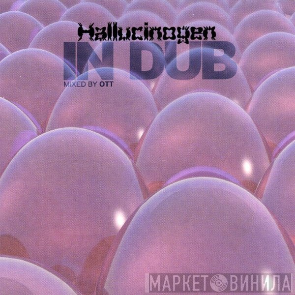 Hallucinogen  - In Dub