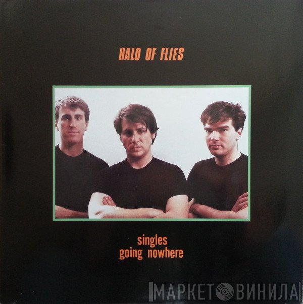 Halo Of Flies - Singles Going Nowhere