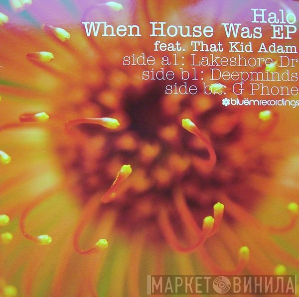 Halo, That Kid Adam - When House Was EP