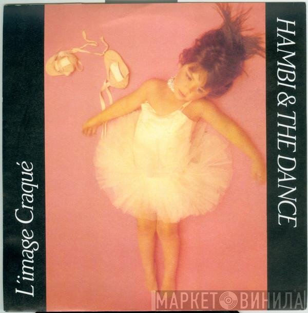 Hambi &amp; The Dance - L'image Craqué