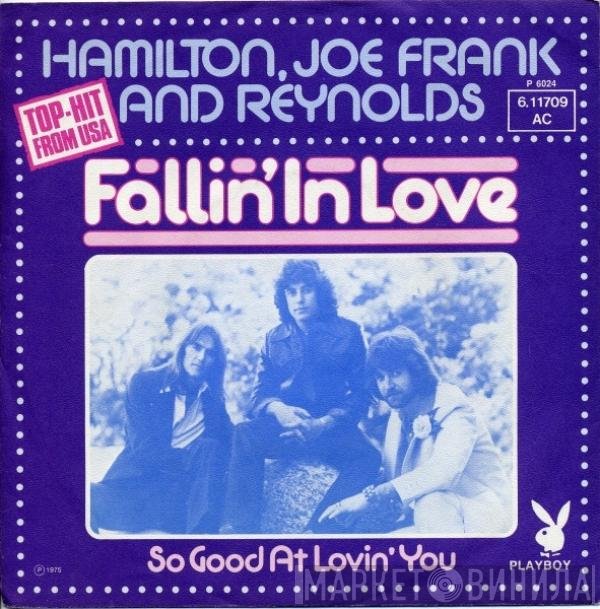 Hamilton, Joe Frank & Reynolds  - Fallin' In Love