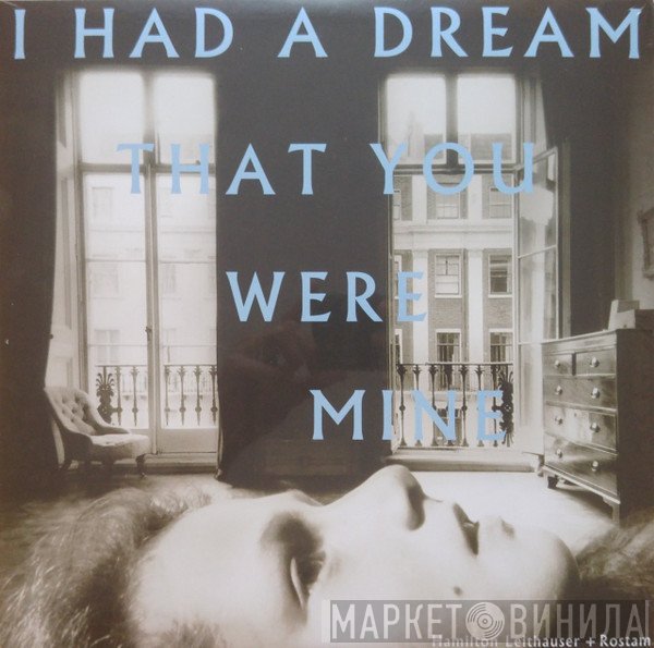 Hamilton Leithauser, Rostam - I Had A Dream That You Were Mine