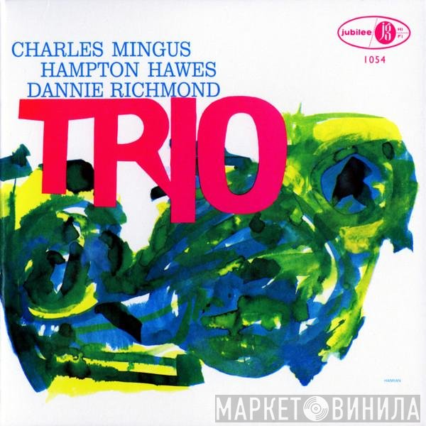 Hampton Hawes, Charles Mingus, Dannie Richmond - Mingus Three