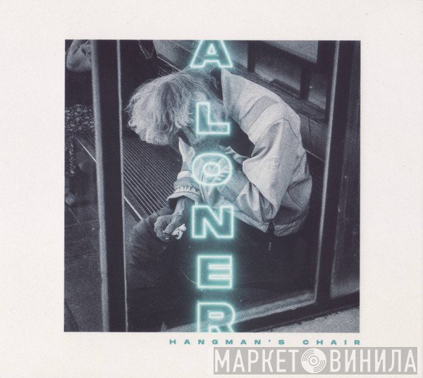 Hangman's Chair - A Loner