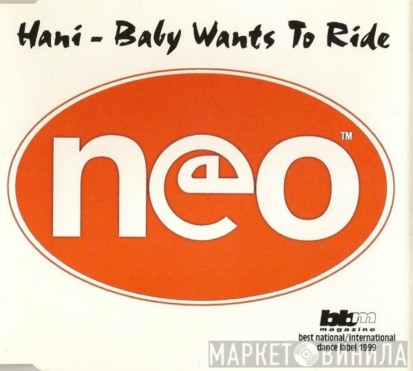 Hani - Baby Wants To Ride