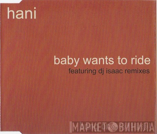Hani  - Baby Wants To Ride