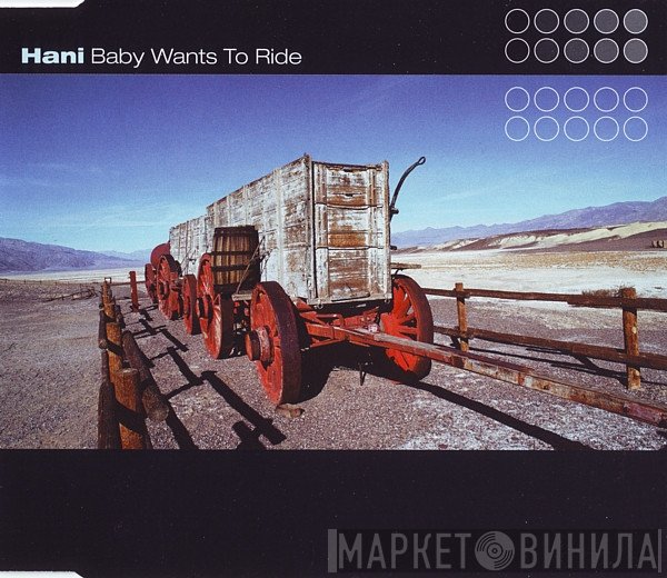Hani  - Baby Wants To Ride