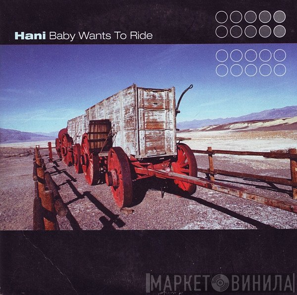 Hani  - Baby Wants To Ride