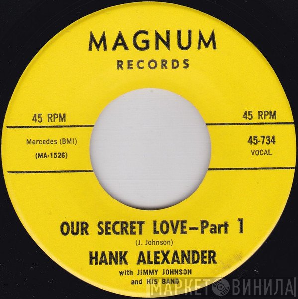 Hank Alexander, Jimmy Johnson And His Band  - Our Secret Love