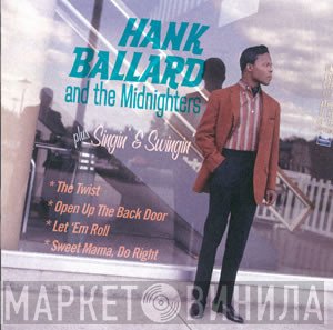 Hank Ballard & The Midnighters - Hank Ballard And The Midnighters + Singin' & Swingin'