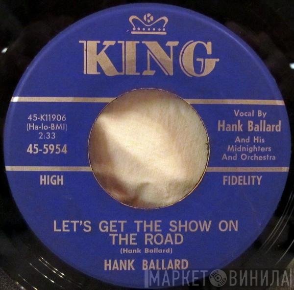 Hank Ballard & The Midnighters - Let's Get The Show On The Road / A Winner Never Quits