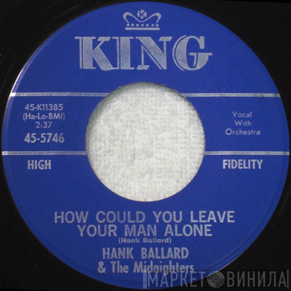 Hank Ballard - How Could You Leave Your Man Alone / Walkin' And Talkin'