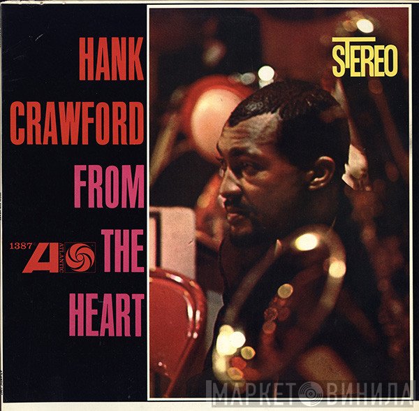 Hank Crawford  - From The Heart