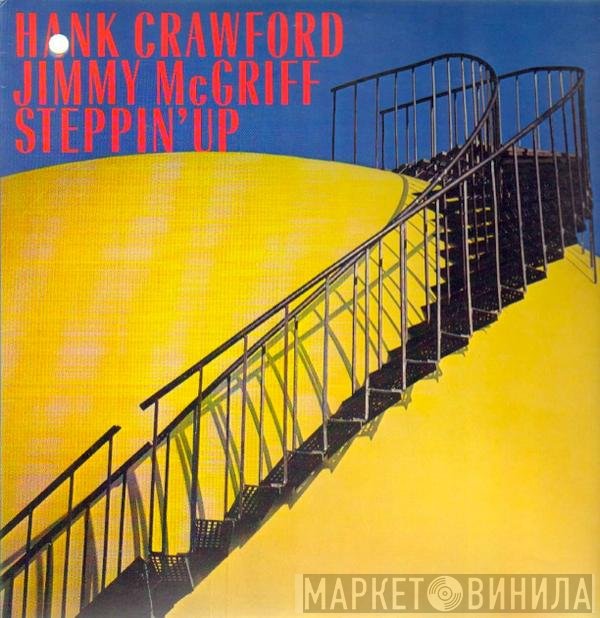 Hank Crawford, Jimmy McGriff - Steppin' Up