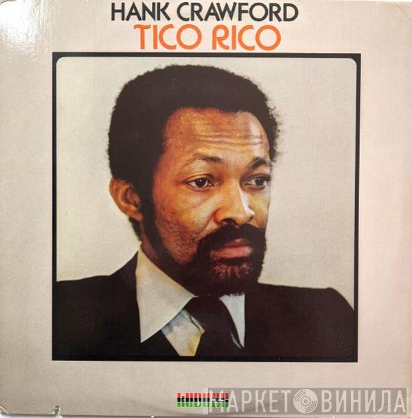 Hank Crawford  - Tico Rico