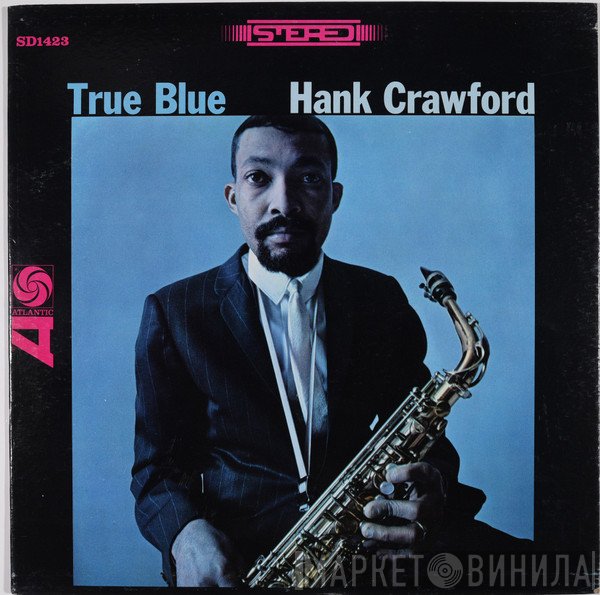 Hank Crawford  - True Blue