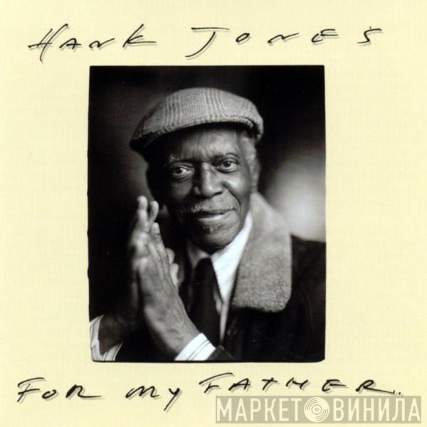 Hank Jones - For My Father