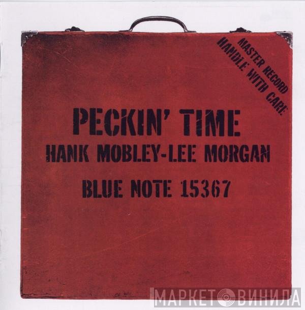 Hank Mobley - Lee Morgan  - Peckin' Time