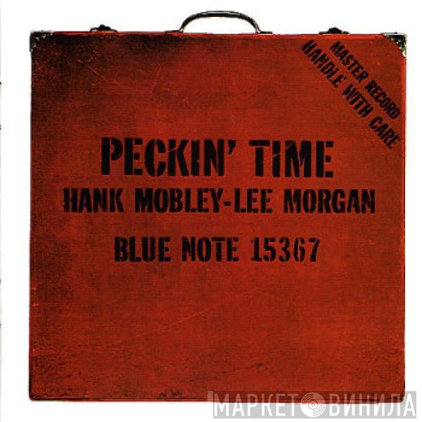 Hank Mobley - Lee Morgan  - Peckin' Time