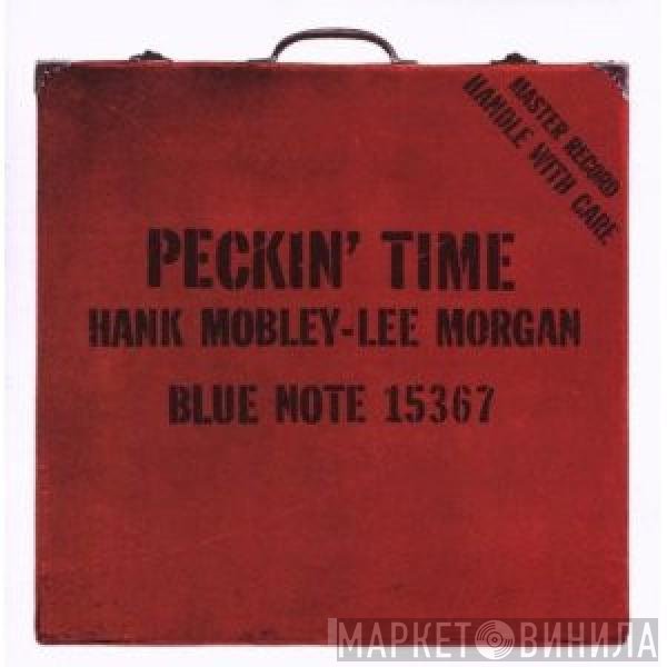 Hank Mobley - Lee Morgan  - Peckin' Time