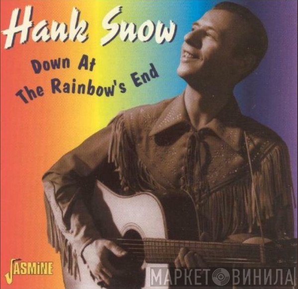 Hank Snow - Down At The Rainbow's End
