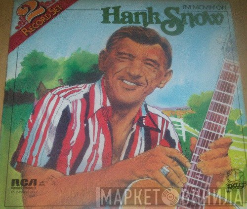 Hank Snow - I'm Movin' On