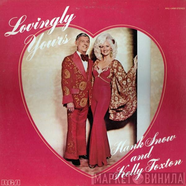Hank Snow, Kelly Foxton - Lovingly Yours