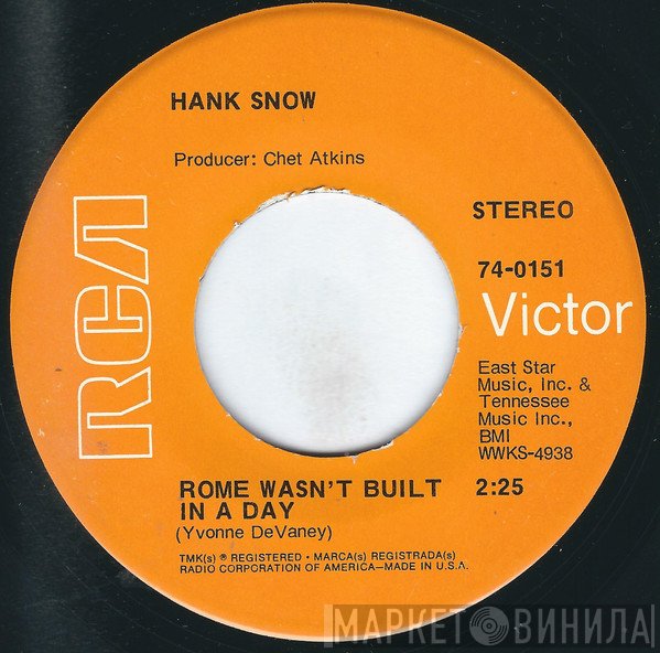 Hank Snow - Rome Wasn't Built In A Day / Like A Bird