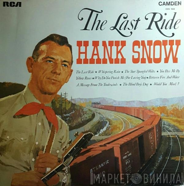 Hank Snow - The Last Ride