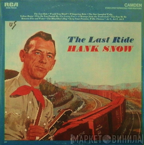 Hank Snow  - The Last Ride