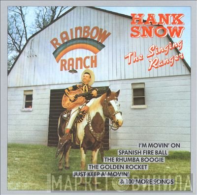 Hank Snow  - The Singing Ranger