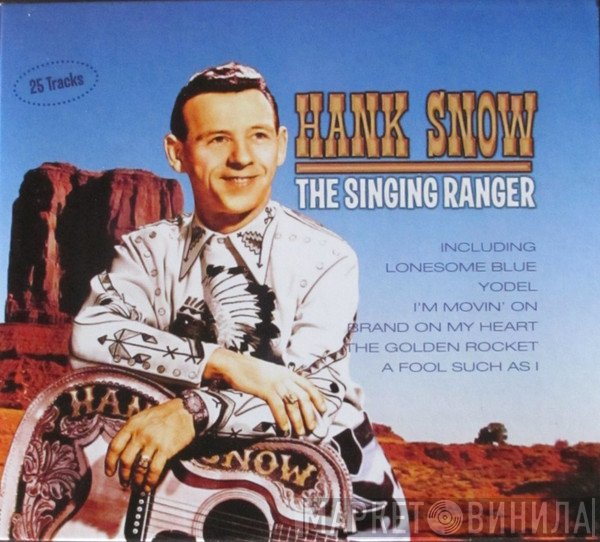 Hank Snow  - The Singing Ranger