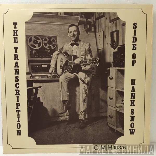 Hank Snow - The Transcription Side Of Hank Snow