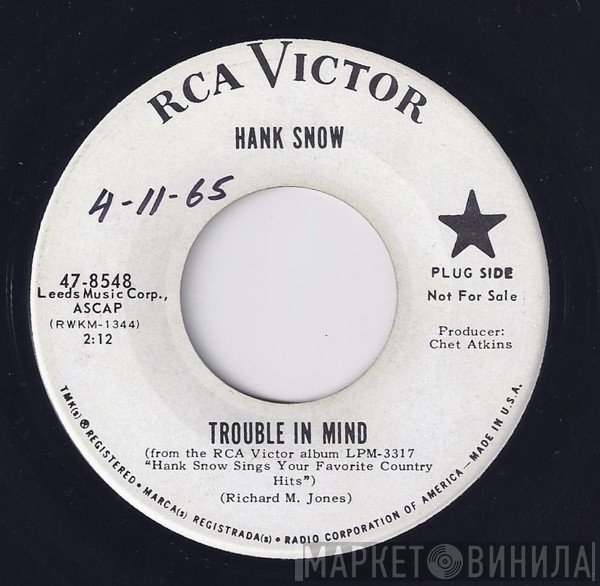 Hank Snow  - Trouble In Mind