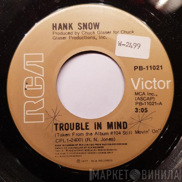 Hank Snow  - Trouble In Mind