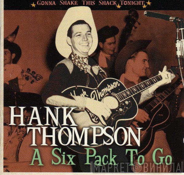 Hank Thompson - A Six Pack To Go