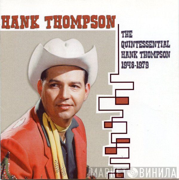 Hank Thompson - The Quintessential Hank Thompson 1948-1979